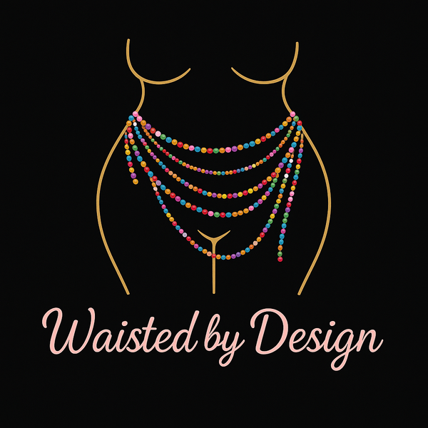 Waisted by Design